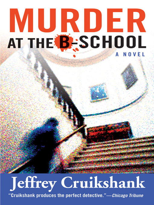 Title details for Murder at the B-School by Jeffrey Cruikshank - Available